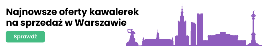Sprawdź oferty kawalerek na sprzedaż w Warszawie
